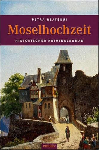 Moselhochzeit: Historischer Kriminalroman