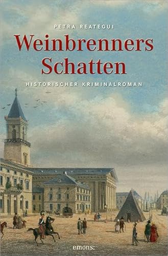 Weinbrenners Schatten: Historischer Kriminalroman