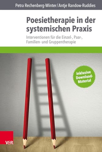 Poesietherapie in der systemischen Praxis: Interventionen für die Einzel-, Paar-, Familien- und Gruppentherapie von Vandenhoeck + Ruprecht