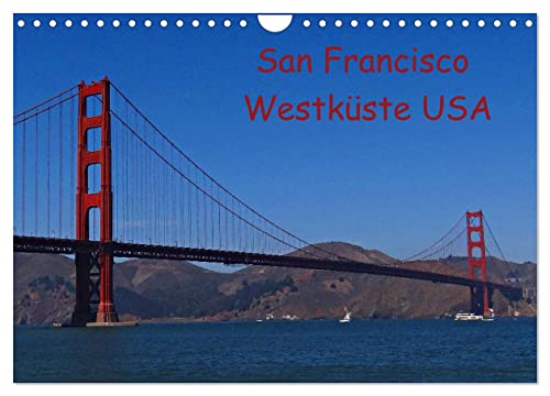 San Francisco Westküste USA (Wandkalender 2024 DIN A4 quer), CALVENDO Monatskalender von CALVENDO