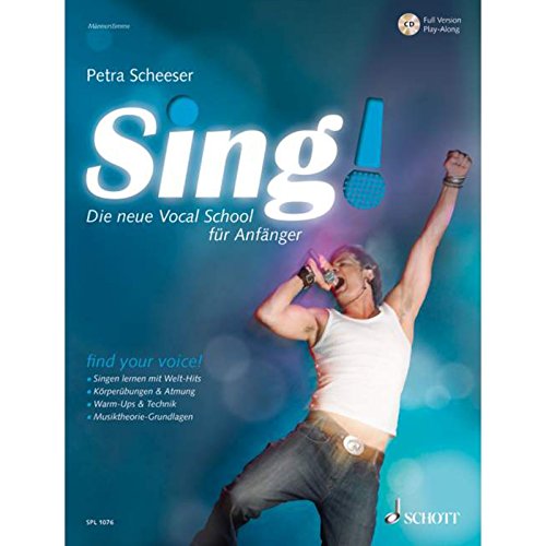 Sing!: Die neue Vocal School für IHN. Band 1. Männerstimmen. (Schott Pro Line, Band 1)