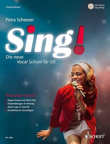 Sing!: Die neue Vocal School für SIE. Band 1. Frauenstimmen. (Schott Pro Line, Band 1)