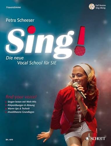 Sing!: Die neue Vocal School für SIE. Band 1. Frauenstimmen. (Schott Pro Line, Band 1)