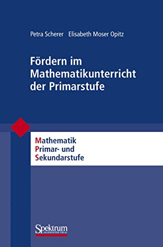 Fordern im Mathematikunterricht der Primarstufe (Mathematik Primarstufe und Sekundarstufe I + II) von Spektrum Akademischer Verlag