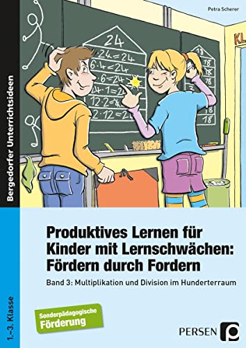 Produktives Lernen für Kinder mit Lernschwächen 3: Multiplikation + Division im Hunderterraum (1. bis 3. Klasse) (Cover Bild kann abweichen) von Persen Verlag i.d. AAP
