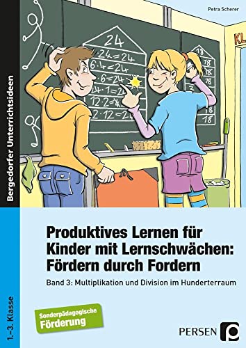 Produktives Lernen für Kinder mit Lernschwächen 3: Multiplikation + Division im Hunderterraum (1. bis 3. Klasse) (Cover Bild kann abweichen)