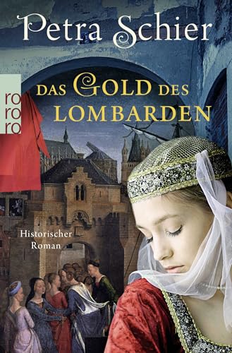 Das Gold des Lombarden: Historischer Roman von Rowohlt Taschenbuch