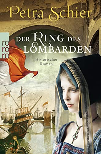 Der Ring des Lombarden: Historischer Roman