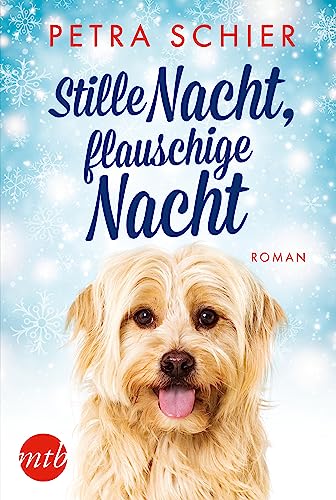 Stille Nacht, flauschige Nacht: Roman (Weihnachtshund, Band 4)