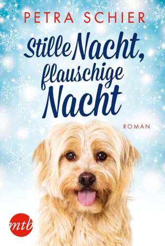 Stille Nacht, flauschige Nacht: Roman (Weihnachtshund, Band 4)