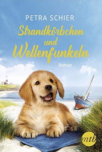 Strandkörbchen und Wellenfunkeln: Roman (Lichterhaven, Band 3)