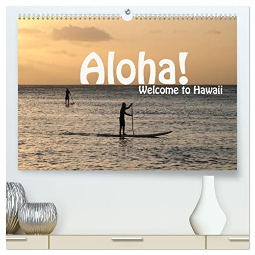 Aloha! Welcome to Hawaii (hochwertiger Premium Wandkalender 2025 DIN A2 quer), Kunstdruck in Hochglanz von CALVENDO