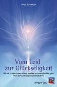 Vom Leid zur Glückseligkeit: Wie wir uns das Leben schwer machen und wie es leichter geht - Über die Glückseligkeit des Erwachens von Windpferd