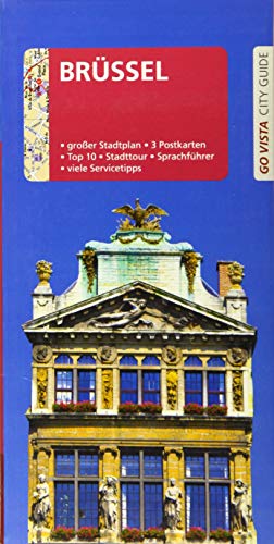 GO VISTA: Reiseführer Brüssel: Mit Faltkarte und 3 Postkarten GO VISTA: Reiseführer Brüssel: Mit Faltkarte und 3 Postkarten von Vista Point Verlag GmbH
