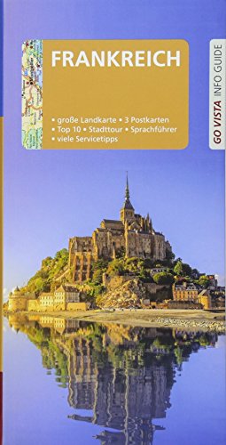 GO VISTA: Reiseführer Frankreich: Mit Faltkarte und 3 Postkarten (Go Vista Info Guide) von Vista Point Verlag GmbH