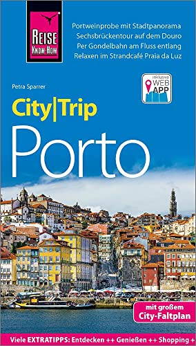 Reise Know-How CityTrip Porto: Reiseführer mit Stadtplan und kostenloser Web-App Reise Know-How CityTrip Porto: Reiseführer mit Stadtplan und kostenloser Web-App