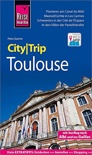 Reise Know-How CityTrip Toulouse: Reiseführer mit Stadtplan und kostenloser Web-App