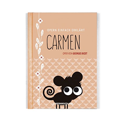 Carmen - Oper von Georges Bizet (Band 3): Edition Opern einfach erklärt