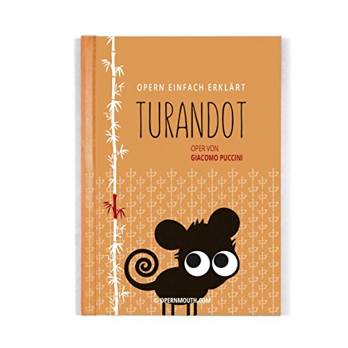 Turandot - Oper von Giacomo Puccini (Band 1): Edition Opern einfach erklärt