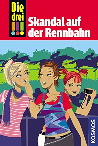 Die drei Ausrufezeichen, Bd.21 : Skandal auf der Rennbahn von Kosmos