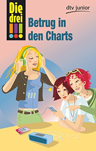 Die drei !!! Betrug in den Charts (Die drei !!!-Serie, Band 5) von dtv Verlagsgesellschaft