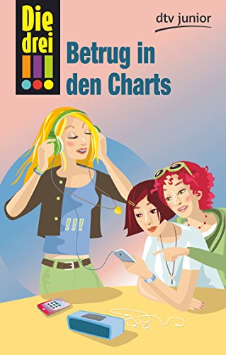 Die drei !!! Betrug in den Charts (Die drei !!!-Serie, Band 5)