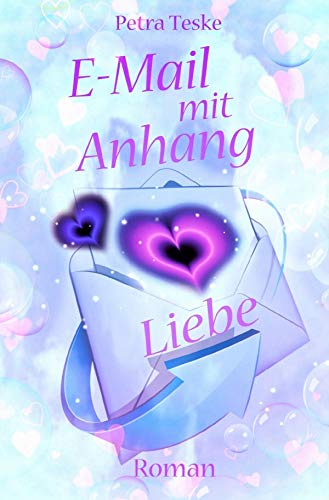 E-Mail mit Anhang Liebe: Roman (Hearts fall in love) von epubli