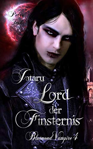 Jataru: Lord der Finsternis: Vampirroman (Blutmond-Vampire, Band 4) von Independently published