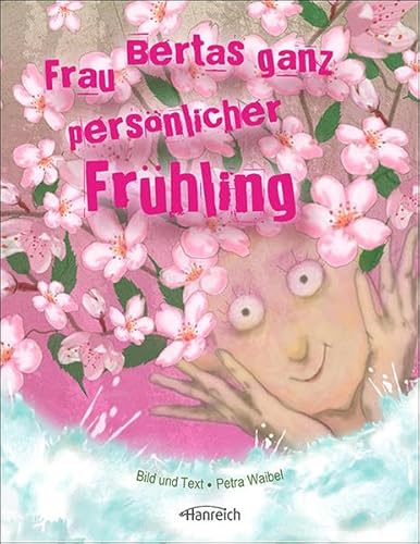 Frau Bertas ganz persönlicher Frühling