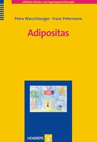 Adipositas (Leitfaden Kinder- und Jugendpsychotherapie) von Hogrefe Verlag GmbH + Co.
