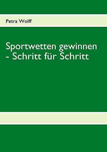 Sportwetten gewinnen - Schritt für Schritt: Das stressfreie Zusatzeinkommen