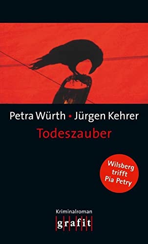 Todeszauber - Wilsberg trifft Pia Petry. Kriminalroman von Grafit