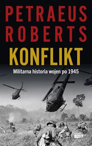 Konflikt. Militarna historia wojen po 1945 von Znak