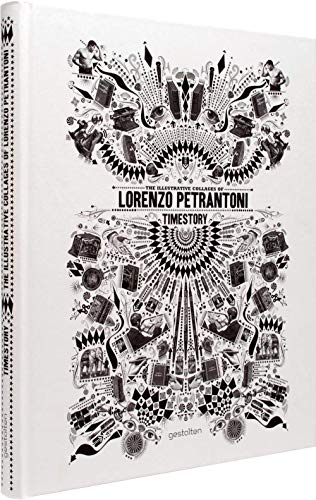 Timestory: The Illustrative Collages of Lorenzo Petrantoni von Gestalten