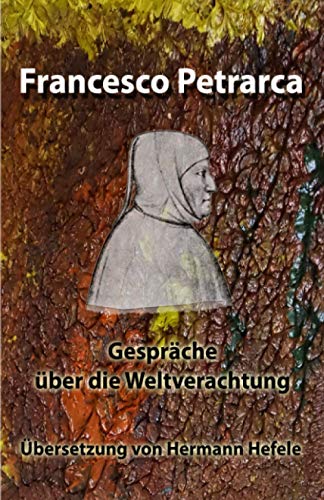 Gespräche über die Weltverachtung: Übersetzung von Hermann Hefele von Independently published