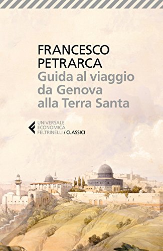Guida al viaggio da Genova alla Terra Santa (Universale economica. I classici) von Feltrinelli