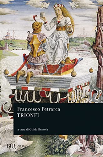 I trionfi (BUR Classici, Band 470)