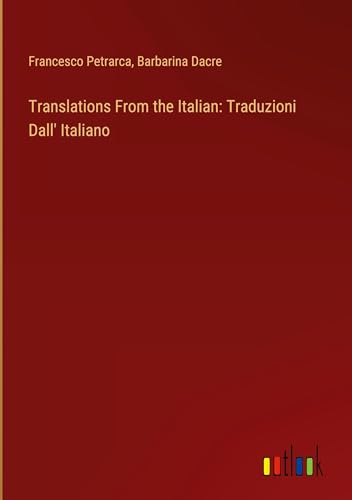 Translations From the Italian: Traduzioni Dall' Italiano von Outlook Verlag