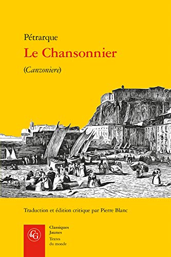 Le Chansonnier: Canzoniere (Textes Du Monde, Band 579)