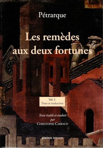 Les Remèdes aux deux fortunes (1354-1366), 2 volumes: Volume 2, Notes et commentaires, Edition bilingue français-latin