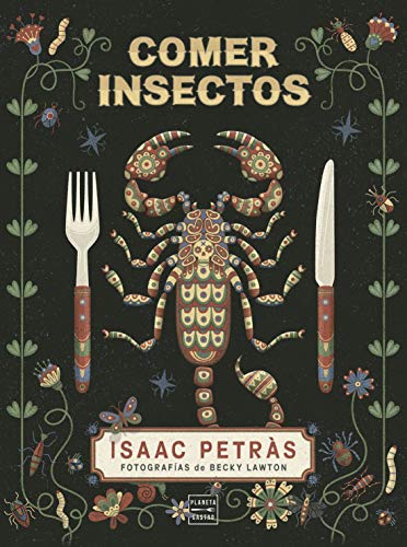 Comer insectos (Nuevas tendencias gastronómicas) von Planeta Gastro