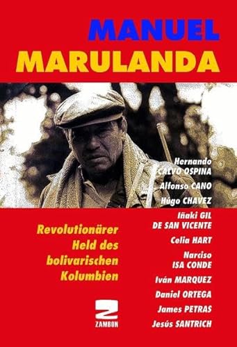 Manuel Marulanda: Ein Revolutionsheld aus Kolumbien