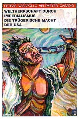 Weltherrschaft durch Imperialismus: Die trügerische Macht der USA (Z-Forum)