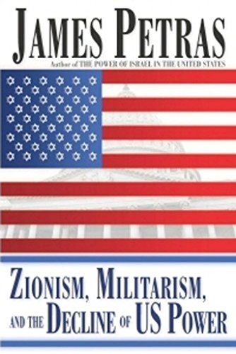 Zionism, Militarism and the Decline of US Power