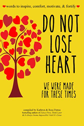 Do Not Lose Heart. We Were Made for These Times.: words to inspire, comfort, motivate, and fortify von Off the Wall Books