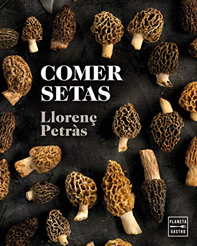 Comer setas (Cocina Temática) von Planeta Gastro