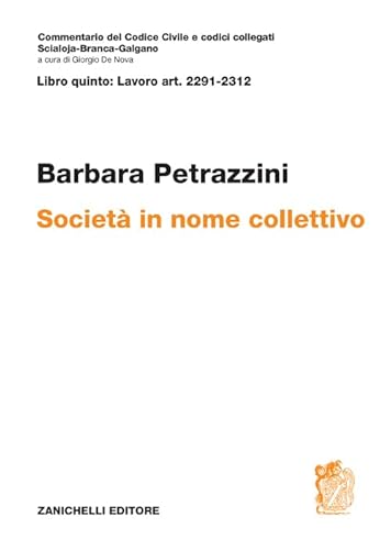 Art. 2291-2312. Società in nome collettivo (Commentario del codice civile) von Zanichelli