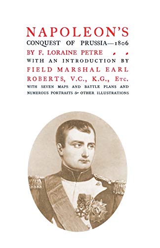 NAPOLEON'S CONQUEST OF PRUSSIA 1806