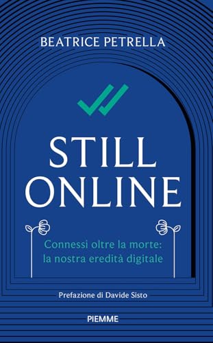 Still Online. Connessi oltre la morte: la nostra eredità digitale (Original Tascabili Piemme) von Piemme