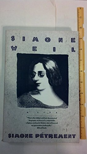 Simone Weil: A Life